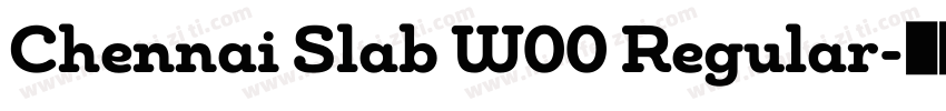 Chennai Slab W00 Regular字体转换